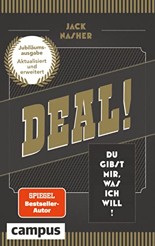 Deal!: Du gibst mir, was ich will! (aktualisierte und erweiterte Jubiläumsausagbe) – Neu: mit Online-Verhandlungen von Campus Verlag